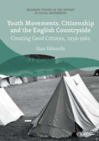 Youth Movements, Citizenship and the English Countryside : Creating Good Citizens, 1930-1960 (Palgrave Studies in the History of Social Movements) （2018）