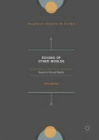 Echoes of Other Worlds: Sound in Virtual Reality : Past, Present and Future (Palgrave Studies in Sound)
