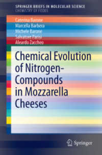 Chemical Evolution of Nitrogen-based Compounds in Mozzarella Cheeses (SpringerBriefs in Molecular Science) （1st ed. 2018. 2017. vi, 41 S. VI, 41 p. 6 illus., 5 illus. in color. 2）