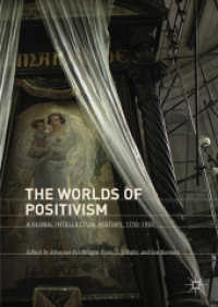 論理実証主義のグローバル思想史1777-1930年<br>The Worlds of Positivism : A Global Intellectual History, 1770-1930