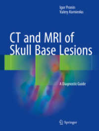 CT and MRI of Skull Base Lesions : A Diagnostic Guide （2018. xi, 826 S. XI, 826 p. 629 illus., 78 illus. in color. 279 mm）