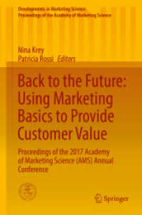 Back to the Future: Using Marketing Basics to Provide Customer Value : Proceedings of the 2017 Academy of Marketing Science (AMS) Annual Conference (Developments in Marketing Science: Proceedings of the Academy of Marketing Science)