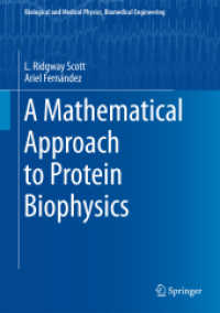 タンパク質生物物理学への数理的アプローチ（テキスト）<br>A Mathematical Approach to Protein Biophysics (Biological and Medical Physics, Biomedical Engineering)