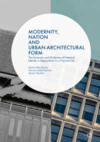 Modernity, Nation and Urban-Architectural Form : The Dynamics and Dialectics of National Identity vs Regionalism in a Tropical City （2018）