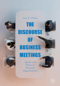 The Discourse of Business Meetings : Agency and Power in Financial Organizations