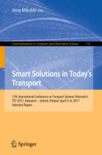 Smart Solutions in Today's Transport : 17th International Conference on Transport Systems Telematics, TST 2017, Katowice - Ustroń, Poland, April 5-8, 2017, Selected Papers (Communications in Computer and Information Science)