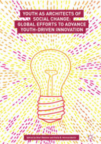 Youth as Architects of Social Change : Global Efforts to Advance Youth-Driven Innovation