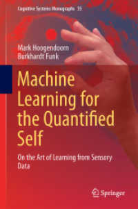 ＱＳ（計量化された自分）のための機械学習<br>Machine Learning for the Quantified Self : On the Art of Learning from Sensory Data (Cognitive Systems Monographs)