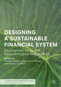 持続可能な金融システムの設計<br>Designing a Sustainable Financial System : Development Goals and Socio-Ecological Responsibility (Palgrave Studies in Sustainable Business in Association with Future Earth)