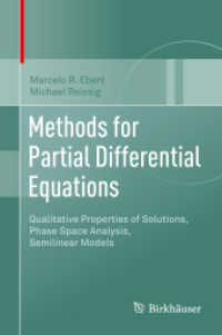 Methods for Partial Differential Equations : Qualitative Properties of Solutions, Phase Space Analysis, Semilinear Models