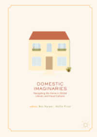 Domestic Imaginaries : Navigating the Home in Global Literary and Visual Cultures
