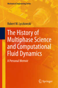 The History of Multiphase Science and Computational Fluid Dynamics : A Personal Memoir (Mechanical Engineering Series)