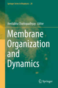 Membrane Organization and Dynamics (Springer Series in Biophysics)