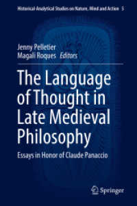 The Language of Thought in Late Medieval Philosophy : Essays in Honor of Claude Panaccio (Historical-analytical Studies on Nature, Mind and Action)