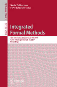 Integrated Formal Methods : 13th International Conference, IFM 2017, Turin, Italy, September 20-22, 2017, Proceedings (Programming and Software Engineering)