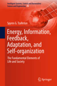 Energy, Information, Feedback, Adaptation, and Self-organization : The Fundamental Elements of Life and Society (Intelligent Systems, Control and Automation: Science and Engineering)