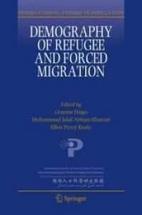 難民と強制移住の人口学<br>Demography of Refugee and Forced Migration (International Studies in Population)