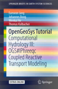 OpenGeoSys Tutorial : Computational Hydrology III: OGS#IPhreeqc Coupled Reactive Transport Modeling (Springerbriefs in Earth System Sciences)