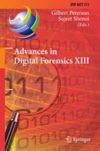 Advances in Digital Forensics XIII : 13th IFIP WG 11.9 International Conference, Orlando, FL, USA, January 30 - February 1, 2017, Revised Selected Papers (Ifip Advances in Information and Communication Technology)