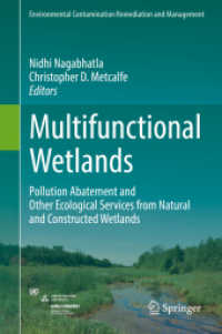 Multifunctional Wetlands : Pollution Abatement and Other Ecological Services from Natural and Constructed Wetlands (Environmental Contamination Remediation and Management)