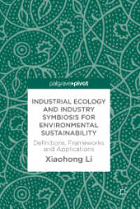 Industrial Ecology and Industry Symbiosis for Environmental Sustainability : Definitions, Frameworks and Applications
