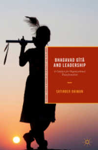 Bhagavad Gītā and Leadership : A Catalyst for Organizational Transformation (Palgrave Studies in Workplace Spirituality and Fulfillment)