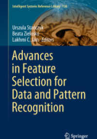 データ・パターン認識のための特徴抽出の最前線<br>Advances in Feature Selection for Data and Pattern Recognition (Intelligent Systems Reference Library)