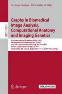 Graphs in Biomedical Image Analysis, Computational Anatomy and Imaging Genetics : First International Workshop, GRAIL 2017, 6th International Workshop, MFCA 2017, and Third International Workshop, MICGen 2017, Held in Conjunction with MICCAI 2017, Qu