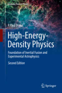 高エネルギー密度物理学（テキスト・第２版）<br>High-Energy-Density Physics : Foundation of Inertial Fusion and Experimental Astrophysics (Graduate Texts in Physics) （2ND）