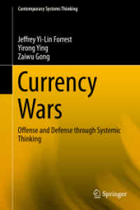 Currency Wars : Offense and Defense through Systemic Thinking (Contemporary Systems Thinking)