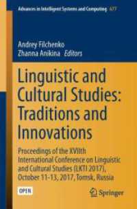 Linguistic and Cultural Studies: Traditions and Innovations : Proceedings of the XVIIth International Conference on Linguistic and Cultural Studies (LKTI 2017), October 11-13, 2017, Tomsk, Russia (Advances in Intelligent Systems and Computing)