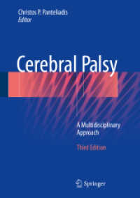 Cerebral Palsy : A Multidisciplinary Approach （3. Aufl. 2018. xiii, 358 S. XIII, 358 p. 71 illus., 30 illus. in color）