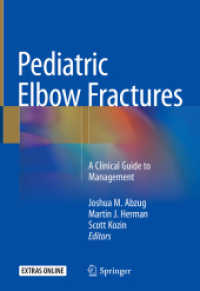 Pediatric Elbow Fractures : A Clinical Guide to Management （2018）