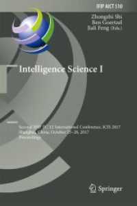 Intelligence Science I : Second IFIP TC 12 International Conference, ICIS 2017, Shanghai, China, October 25-28, 2017, Proceedings (Ifip Advances in Information and Communication Technology)