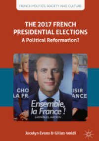 The 2017 French Presidential Elections : A Political Reformation? (French Politics, Society and Culture)