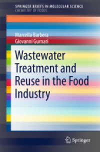 Wastewater Treatment and Reuse in the Food Industry (SpringerBriefs in Molecular Science) （1st ed. 2018. 2017. vi, 47 S. VI, 47 p. 3 illus., 1 illus. in color. 2）