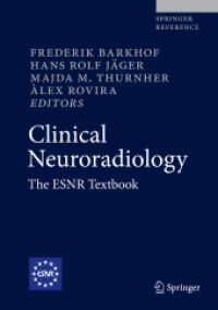 臨床神経放射線学：ヨーロッパ神経放射線学会ハンドブック（全３巻）<br>Clinical Neuroradiology, 3 Teile : The ESNR Textbook (Clinical Neuroradiology) （1st ed. 2019. 2019. xxxiii, 2272 S. XXXIII, 2272 p. 1665 illus., 442 i）
