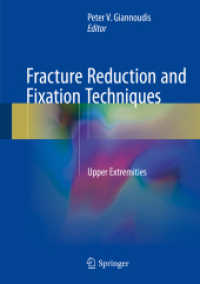 Fracture Reduction and Fixation Techniques : Upper Extremities