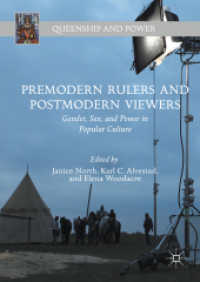 Premodern Rulers and Postmodern Viewers : Gender, Sex, and Power in Popular Culture (Queenship and Power)