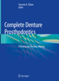 Complete Denture Prosthodontics : Planning and Decision-Making （2019. xi, 347 S. XI, 347 p. 631 illus. in color. 279 mm）