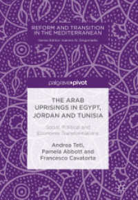 The Arab Uprisings in Egypt, Jordan and Tunisia : Social, Political and Economic Transformations (Reform and Transition in the Mediterranean) （2018）