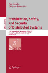 Stabilization, Safety, and Security of Distributed Systems : 19th International Symposium, SSS 2017, Boston, MA, USA, November 5-8, 2017, Proceedings (Theoretical Computer Science and General Issues)