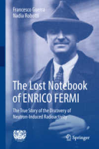 The Lost Notebook of ENRICO FERMI : The True Story of the Discovery of Neutron-Induced Radioactivity （2018）