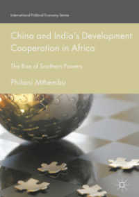 China and India's Development Cooperation in Africa : The Rise of Southern Powers (International Political Economy Series) （2018）