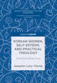 Korean Women, Self-Esteem, and Practical Theology : Transformative Care (Asian Christianity in the Diaspora)