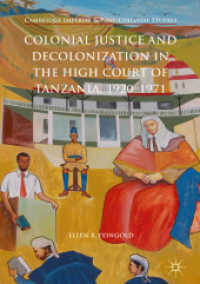 Colonial Justice and Decolonization in the High Court of Tanzania, 1920-1971 (Cambridge Imperial and Post-colonial Studies)