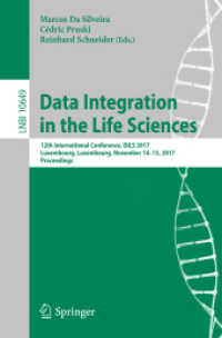 Data Integration in the Life Sciences : 12th International Conference, DILS 2017, Luxembourg, Luxembourg, November 14-15, 2017, Proceedings (Lecture Notes in Computer Science)