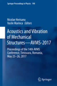 Acoustics and Vibration of Mechanical Structures—AVMS-2017 : Proceedings of the 14th AVMS Conference, Timisoara, Romania, May 25-26, 2017 (Springer Proceedings in Physics)