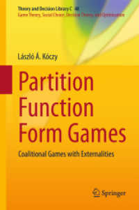 Partition Function Form Games : Coalitional Games with Externalities (Theory and Decision Library C) （2018）