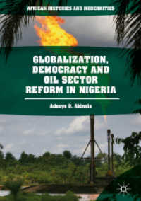 Globalization, Democracy and Oil Sector Reform in Nigeria (African Histories and Modernities)